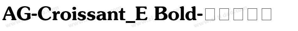 AG-Croissant_E Bold字体转换